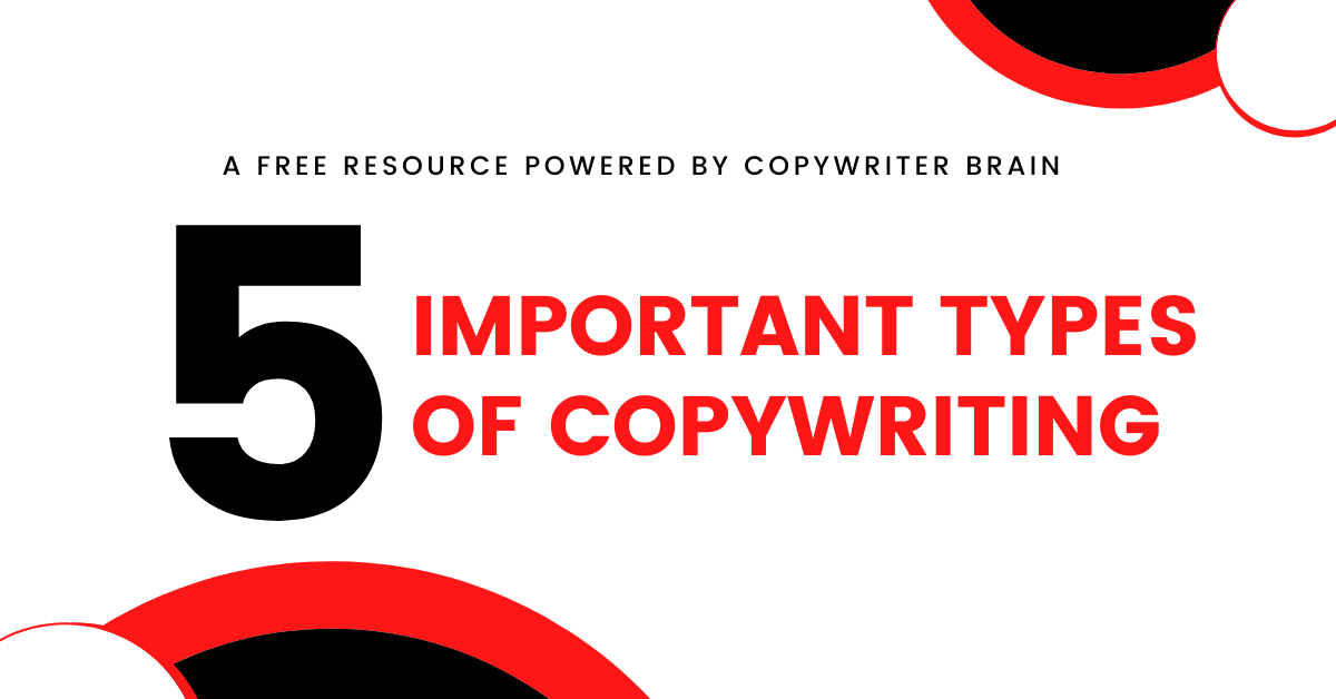 Five Important Types Of Copywriting Copywriter Brain