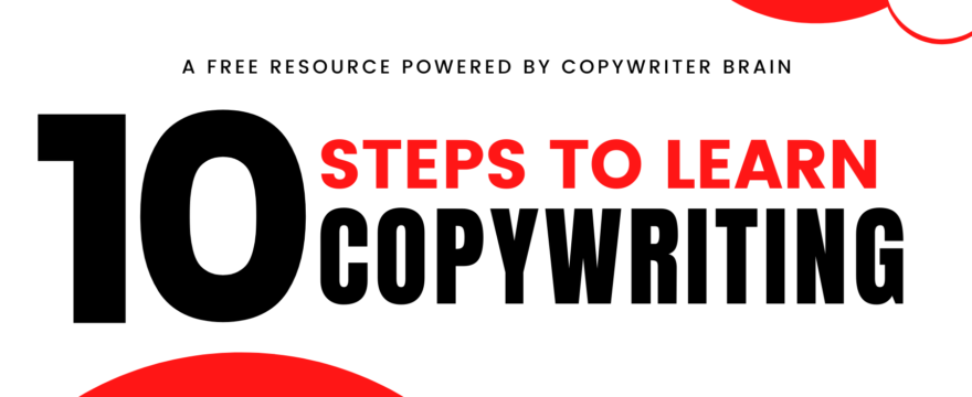 Learn Copywriting by Following These 10 Steps