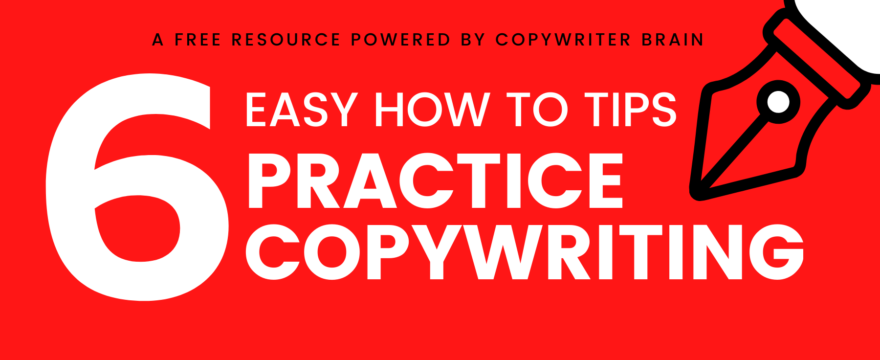 It’s Easy: How to Practice Copywriting (6 Easy Tips)