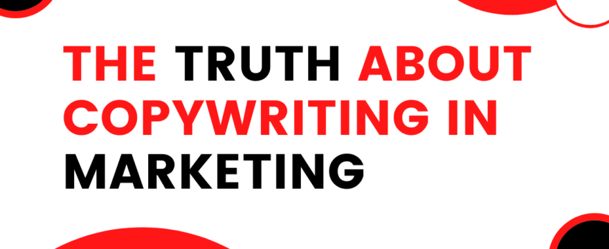 7 Accepted Truths About Copywriting In Marketing
