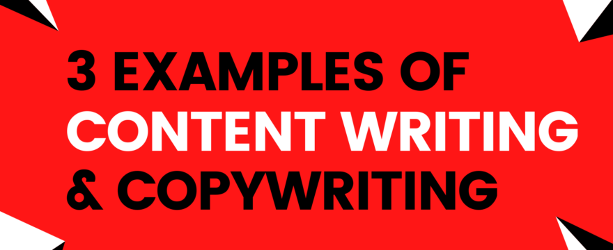 3 Examples of Content Writing & Copywriting